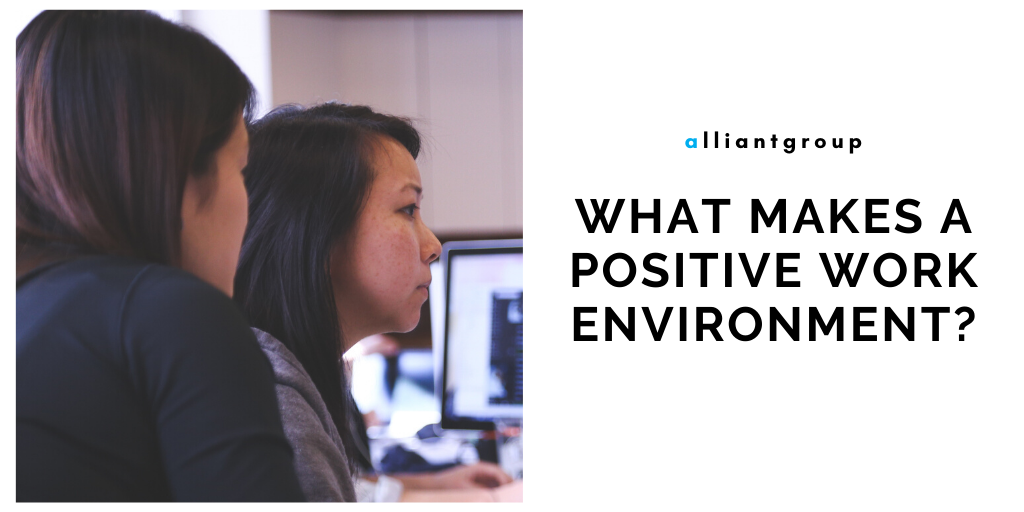 What Makes a Positive Work Environment?