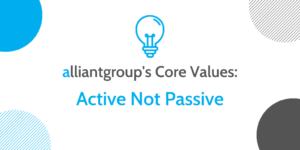 Alliantgroup's Core Values — Active Not Passive