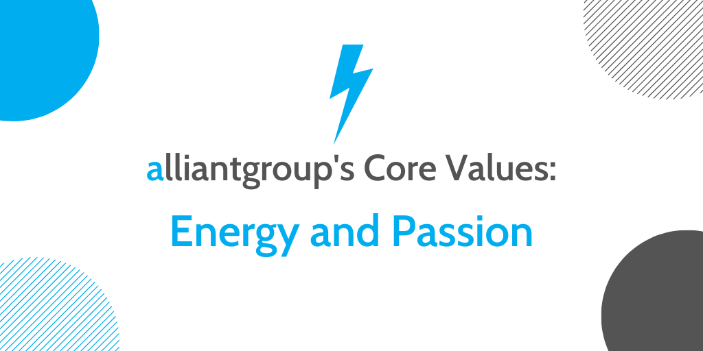 alliantgroup’s Core Values: Energy and Passion