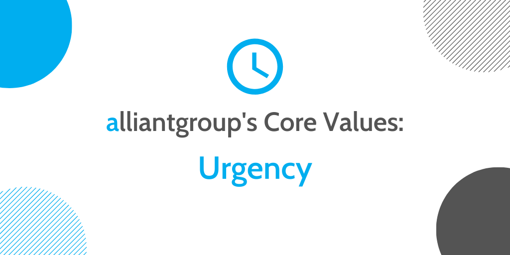 alliantgroup’s Core Values: Urgency